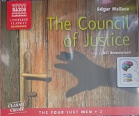 The Council of Justice written by Edgar Wallace performed by Bill Homewood on Audio CD (Unabridged)